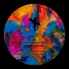 Tommy Taylforth - Far Better Than (CHMPLOO Remix)_TEC226