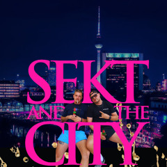 SEKT AND THE CITY
