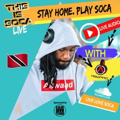 This Is Soca Live - Stay Home Play Soca By DJ Aswaad Live Session