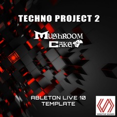 Mushroom Cake - Techno Project 2 (Ableton Live Project) Free Download