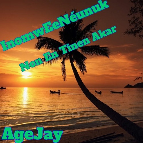 InomwEeNéunuk AgeJay by AgeJay Bisalen | Free Listening on SoundCloud