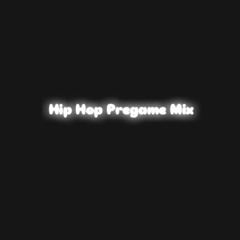 Hip-Hop Pregame Mix