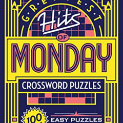 VIEW KINDLE 📗 The New York Times Greatest Hits of Monday Crossword Puzzles: 100 Easy