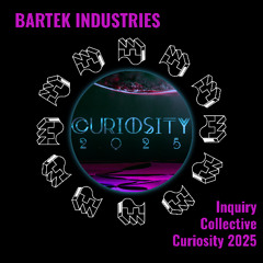 Bartek Industries @ Curiosity 2025