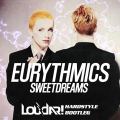 Loudar - Eurythmics - Sweet Dreams Loudar Hardstyle Bootleg