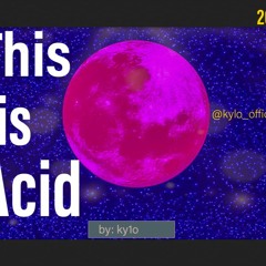 This is Acid