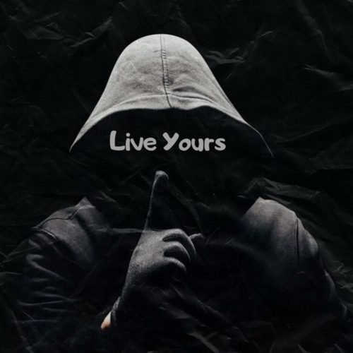 Live yours