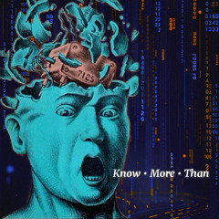 Know More Than
