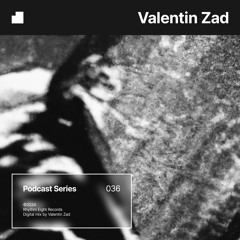 PODCAST 036 — Valentin Zad