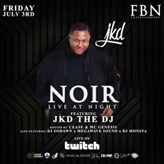 #JKDLive - NOIR At Night On Twitch 2020 -@jkdthedj