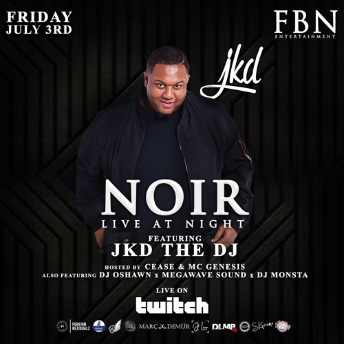 #JKDLive - NOIR At Night On Twitch 2020 -@jkdthedj