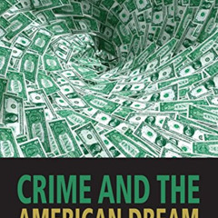 [DOWNLOAD] EPUB 🗃️ Crime and the American Dream, 5th Edition by  Steven F. Messner &