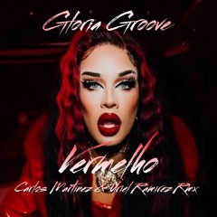 Gloria Groove - VERMELHO (Carlos Martinez & Uriel Ramirez Remix)(FREEDOWNLOAD)