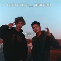 Moon (Youngfffenix & Christina Tukilush)