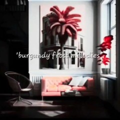 Burgundy Frost Melodies