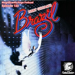 Episode 123 - Terry Gilliam’s Brazil