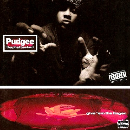 Stream Pudgee Tha Phat Bastard | Listen to Give 'Em The Stream Pudgee Tha Phat Bastard | Listen to Give 'Em The