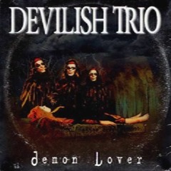 devilish trio - demon lover (instrumental remake by skinny exorcist)