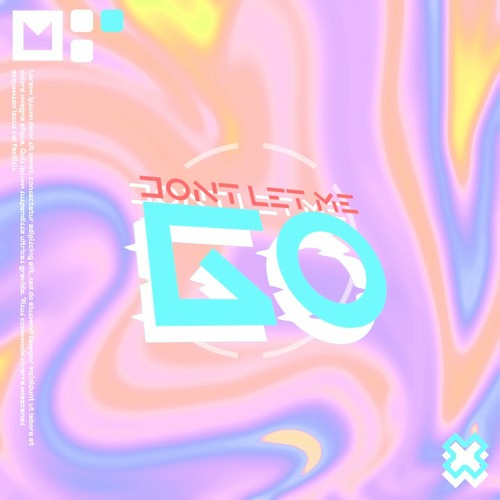 Stream Don't Let Me Go by Mounga. Listen online for free on SoundCloud(06)