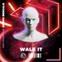 Benno Bengalo - Walk It (Original Mix) [FREE DOWNLOAD]