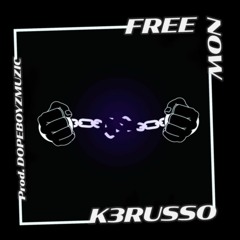Free Now (Prod. DopeBoyzMuzic)