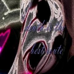 death is the best route (PROD.FXCK H0PE x KYROSHIE)