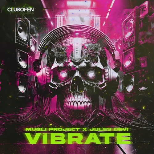 Vibrate [I HATE MODELS Show Opener] [FREE DL]