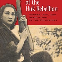 Read [PDF EBOOK EPUB KINDLE] Amazons of the Huk Rebellion: Gender, Sex, and Revolutio