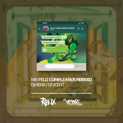 Felix Cumpleaños Ferxxo The Mixtape - DJ Renx X DJ Vcent