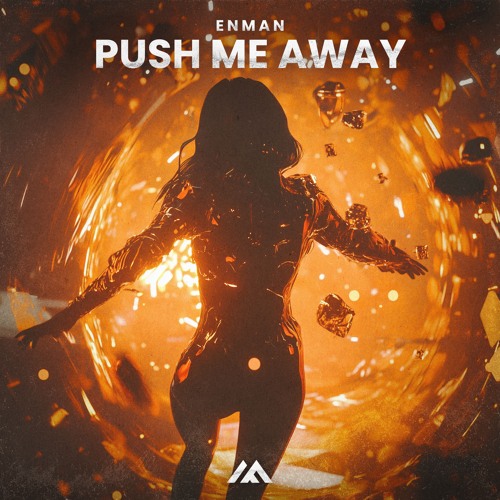 Enman - Push Me Away