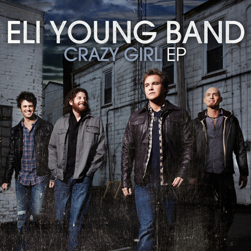 Stream Eli Young Band | Listen to Crazy Girl EP playlist online for free on  SoundCloud