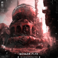 Ne Désesperez Pas - BENDER PLTK [DEMU-105]