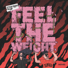 Stickybuds x K+Lab - Feel The Weight (Beat Le Juice Remix)