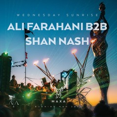 Ali Farahani B2B Shan Nash - Maxa - Burning Man 2024