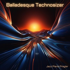 Balladesque Technosizer