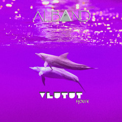 Dj Alband - Vlutut house session 529.0 (Organic House)