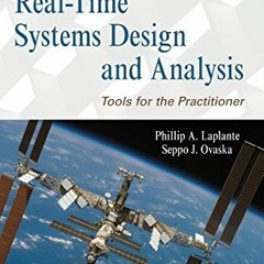 [GET] [EPUB KINDLE PDF EBOOK] Real-Time Systems Design and Analysis: Tools for the Practitioner by