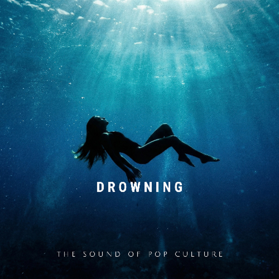 Stream Drowning by The Sound Of Pop Culture | Listen online for