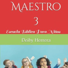 eBooks❤️Download⚡️ El Maestro 3 Escuela BÃ­blica Para NiÃ±os (El Maestro Biblico) (Spani