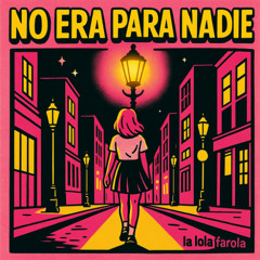 no era para nadie