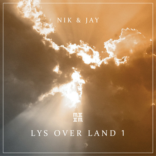 Eftermæle rådgive Pump Stream Nik & Jay | Listen to Lys Over Land 1 playlist online for free on  SoundCloud