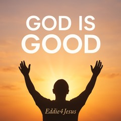 God is Good