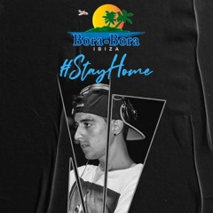 #StayHome @ Bora Bora And Made In Ibiza Live Stream