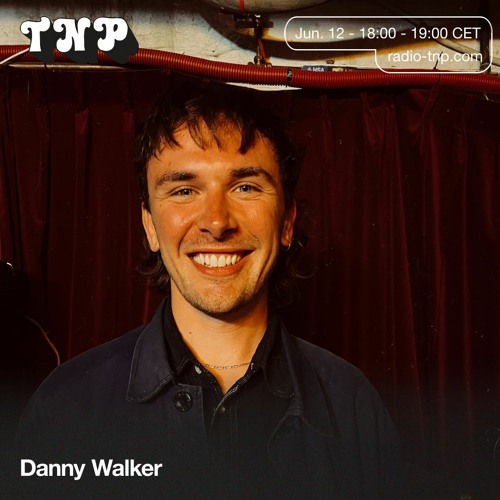 Danny Walker @ Radio TNP 12.06.2021