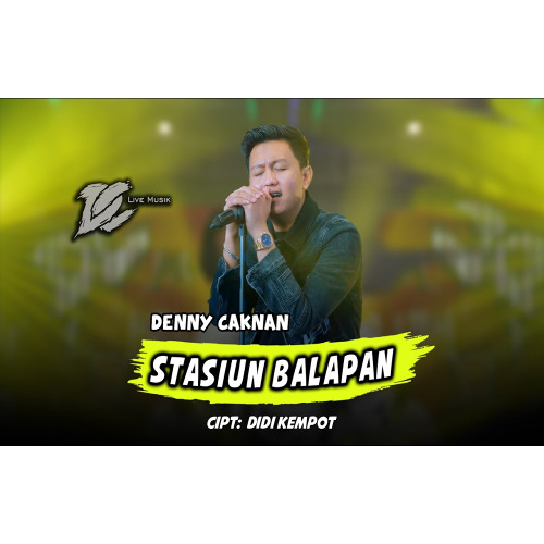 DENNY CAKNAN - STASIUN BALAPAN (OFFICIAL LIVE MUSIC) - DC MUSIK