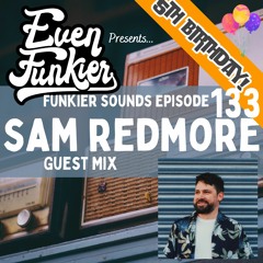 Funkier Sounds 5th Birthday - Sam Redmore Guest Mix