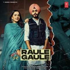 Raule Gaule (Official song)| Noor Tung | Gurlej Akhtar | The Kidd