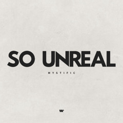 DIGITAL621: Mystific - So Unreal