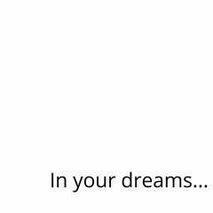 In Your Dreams - Deskryptik