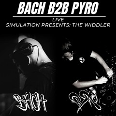 BACH B2B PYRO - Live at Simulation: The Widdler